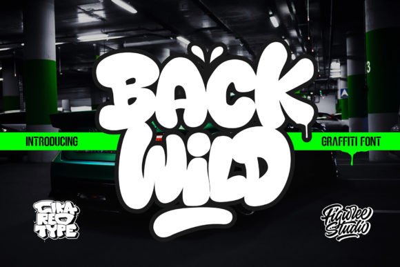 Back Wild: The Graffiti Font That Commands Attention