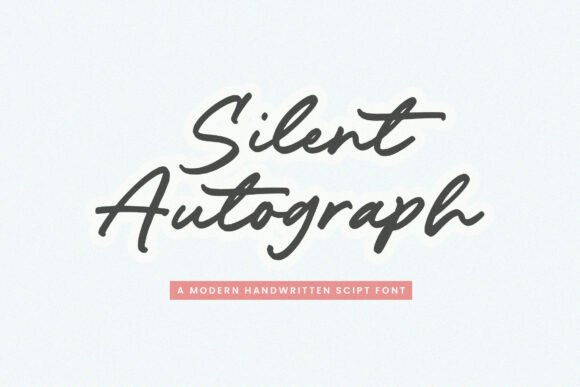 Silent Autograph – A Modern Script Font Worth Exploring